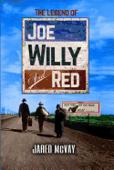 The Legend of Joe, Willy, and Red