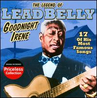 The Legend of Leadbelly: Goodnight Irene - Leadbelly