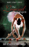 The Legend of L'Esprit: Dance Legacy Series