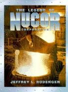 The Legend of Nucor Corporation