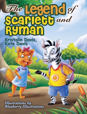 The Legend of Scarlett and Ryman - Davis, Kristalin, and Davis, Kate