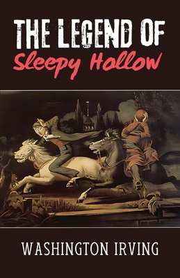 The Legend of Sleepy Hollow - Irving, Washington