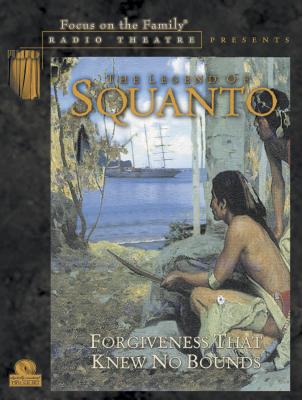The Legend of Squanto - McCusker, Paul, and Focus on the Family (Producer)