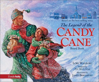 The Legend of the Candy Cane Board Book - Walburg, Lori, and Matuszak, Pat (Adapted by)