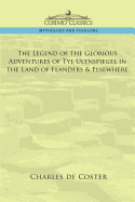 The Legend of the Glorious Adventures of Tyl Ulenspiegel in the Land of Flanders & Elsewhere