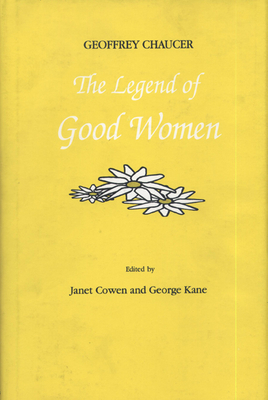 The Legend of the Good Women - Cowen, Janet (Editor), and Kane, George (Editor)