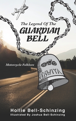 The Legend of the Guardian Bell: Motorcycle Folklore - Martinez, Margarita (Editor), and Bell-Schinzing, Hollie