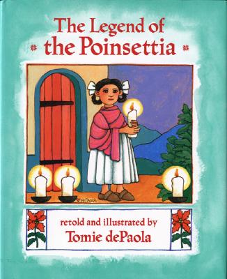 The Legend of the Poinsettia - dePaola, Tomie