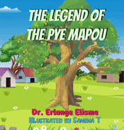 The Legend of the Pye Mapou