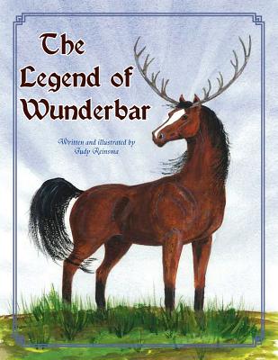 The Legend of Wunderbar - Reinsma, Judy