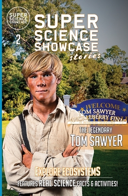 The Legendary Tom Sawyer: Tom & Huck: St. Petersburg Adventures (Super Science Showcase Stories #2) - Toney, Wilson, and Fanning, Lee, and Twain, Mark (Creator)