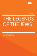 The Legends of the Jews Volume 1