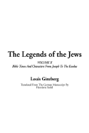 The Legends of the Jews: Volume 2