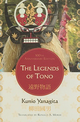 The Legends of Tono - Yanagita, Kunio, and Morse, Ronald A (Translated by)
