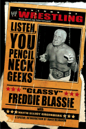The Legends of Wrestling: "Classy" Freddie Blassie: Listen, You Pencil Neck Geeks