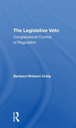 The Legislative Veto: Congressional Control Of Regulation