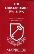 The Leibstandarte - Tiemann, Ralf, and Lehmann, Rudolf