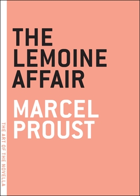The Lemoine Affair - Proust, Marcel, and Mandell, Charlotte (Translated by)