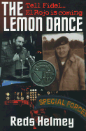 The Lemon Dance: Tell Fidel El Rojo Is Coming