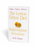 The Lemon Detox Diet: Rejuvenation Sensation