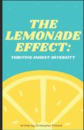 The Lemonade Effect: Thriving Amidst Adversity