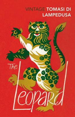 The Leopard: Discover the breath-taking historical classic - Di Lampedusa, Giuseppe Tomasi, and Colquhoun, Archibald (Translated by)