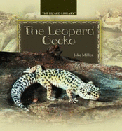 The Leopard Gecko - Miller, Jake