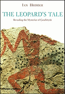 The Leopard's Tale: Revealing the Mysteries of Catalhoyuk