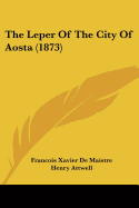 The Leper Of The City Of Aosta (1873)