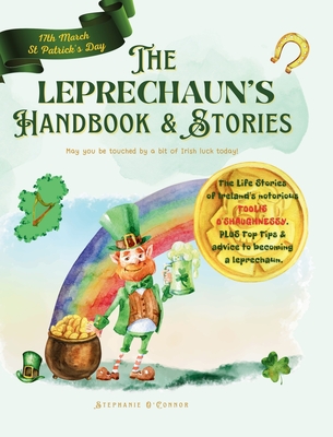 The Leprechaun's Handbook and Stories - O'Connor, Stephanie