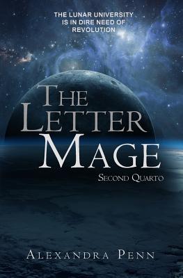 The Letter Mage: Second Quarto - Penn, Alexandra