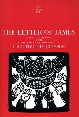The Letter of James: A New Translation with Introduction and Commentary - Johnson, Luke Timothy