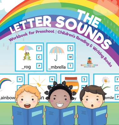The Letter Sounds - Workbook for Preschool Children's Reading & Writing Books - Baby Professor