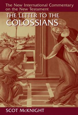 The Letter to the Colossians - McKnight, Scot