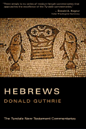 The Letter to the Hebrews: An Introduction and Commentary - Guthrie, Donald