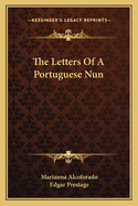 The Letters Of A Portuguese Nun