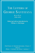The Letters of George Santayana, Book Four, 1928-1932: The Works of George Santayana, Volume V