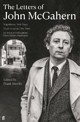 The Letters of John McGahern - Shovlin, Frank (Editor), and McGahern, John