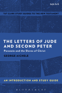 The Letters of Jude and Second Peter: An Introduction and Study Guide: Paranoia and the Slaves of Christ
