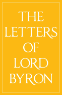 The letters of Lord Byron
