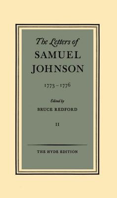 The Letters of Samuel Johnson: Volume II: 1773-1776 - Johnson, Samuel, and Redford, Bruce (Editor)