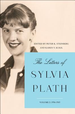 The Letters of Sylvia Plath Vol 2: 1956-1963 - Plath, Sylvia
