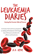 The Leukaemia Diaries: Seeing the Funnier Side of Cancer