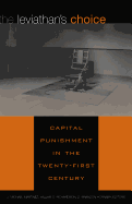 The Leviathan's Choice: Capital Punishment in the Twenty-First Century