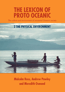 The Lexicon of Proto Oceanic: the Culture and Environment of Ancestral Oceanic Society