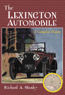 The Lexington Automobile: A Complete History