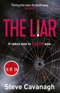 The Liar: It takes one to catch one.