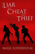 The Liar the Cheat and the Thief: Deception and the Art of Sword Play
