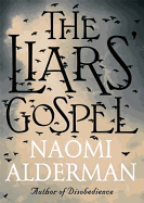 The Liars' Gospel: From the author of The Power, winner of the Baileys Women's Prize for Fiction 2017