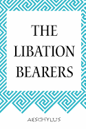 The Libation Bearers